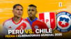 Perú vs. Chile EN VIVO: Sigue aquí la transmisión del partido.