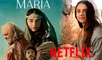 Película 'María' se estrenó el 6 de diciembre en Netflix.