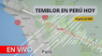 Temblor en Perú hoy, 27 de febrero de 2025: ¿Dónde y a qué hora se registró el sismo?