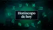 Descubre tu futuro con nuestro horóscopo de hoy. Descubre tu futuro con nuestro horóscopo de hoy