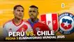 Perú vs. Chile EN VIVO: Sigue aquí la transmisión del partido.