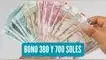 El Bono 380 y 700 soles serán entregados por el Ejecutivo en los próximos días. Bono 380 y 700 soles: ¿Quiénes serán los beneficiarios de estos nuevos subsidios?