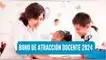 Bono de Atracción Docente 2024: ¿Desde cuándo se podrá cobrar y quiénes serán los beneficiarios?