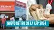 Entérate todos los detalles de los requisitos para acceder al nuevo retiro de la AFP 2024.
