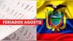 Buenas noticias para agosto: Entérate qué días son feriado nacional en Ecuador