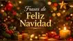 Las mejores frases de Feliz Navidad para dedicar a familia y amigos