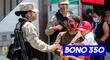 Bono de 350 soles: Requisitos para acceder al bono Yanapay