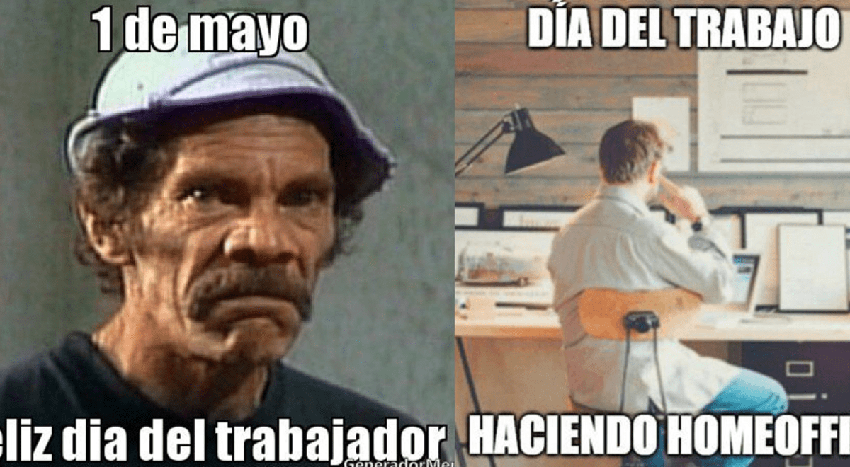 Memes Del Dia Del Trabajador 2021 Divertidas Imagenes Para Compartir En Las Redes Sociales Por 1 De Mayo Fotos El Popular