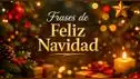 80 Frases de Feliz Navidad CORTAS Y BONITAS para dedicar este 24 y 25 de diciembre