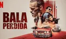 ¿La película Bala perdida tendrá 3 parte en Netflix?