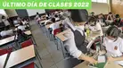 Cuándo es el ÚLTIMO DÍA DE CLASES del Año Escolar 2022, según Minedu  [VIDEO]