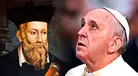 Nostradamus y la escalofriante predicción sobre la MUERTE del Papa Francisco: “Otro de color rojo”