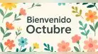 ¡Bienvenido octubre! 50 Frases BONITAS e inspiradoras para recibir con energía el mes
