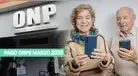 OFICIAL | Cronograma ONP marzo 2026 disponible: consulta a qué jubilados les pagan el 6 de marzo