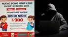 ¡No abras el enlace! Alertan sobre falso BONO ESCOLARIDAD que circula por WhatsApp para robar tus datos