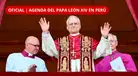 ¡FALTA POCO! Papa León XIV llegará al Perú en NOVIEMBRE: este 15 de setiembre se conocerá su AGENDA OFICIAL