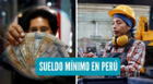 ¿Cuándo se aprobaría el aumento del sueldo mínimo en Perú? Conoce la posible fecha