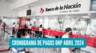 Banco de la Nación: este es el cronograma de pagos de sueldos y pensiones del Estado para abril