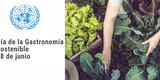 Día de la Gastronomía Sostenible: Conoce qué es, cuándo se celebra y por qué es importante [FOTOS]