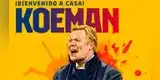 Barcelona anunció a Koeman como nuevo DT: Lista de jugadores intransferibles [FOTO]