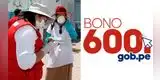 Bono de 600 soles: conoce el LINK OFICIAL del tercer bono del Gobierno