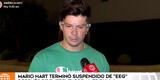 Mario Hart habla tras suspensión en EEG: "Prefiero calmarme" [VIDEO]