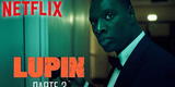 Lupin 2: ¿qué pasó al final? más detalles de la parte 3 de la serie más vista en Netflix