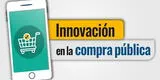 El Perú impulsa la innovación en los procesos de compra pública