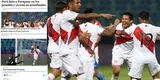 “Perú renace ante Paraguay”: Así informó la prensa internacional sobre el pase de la Bicolor a semifinales