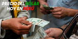 Precio del dólar HOY en Perú: Conoce el tipo de cambio a un mes de las elecciones 2021