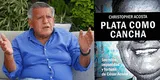 César Acuña: Indecopi declara infundada la demanda contra el autor del libro "Plata como cancha"