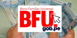 Bono Familiar Universal, julio 2021: Conoce AQUÍ si eres beneficiario de 760 soles
