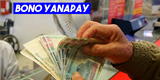 Bono 350 Yanapay: ¿Cuándo inicia el pago y cuáles son las modalidades para cobrar?