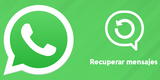 ¿Cómo recuperar mensajes de WhatsApp?
