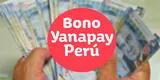 Bono Yanapay vía billetera digital: los pasos para cobrar los 350 soles desde el celular