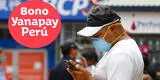 Bono Yanapay: cómo inscribirse en una billetera digital para cobrar los 350 soles