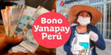 Link Bono Yanapay, consulta con DNI cómo retirar 350 o 700 soles en el cajero