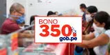 Consultar Bono Yanapay 350: Cómo saber si soy beneficiario y cuándo me toca cobrar