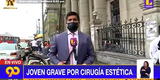 Joven de 27 años se encuentra en UCI tras someterse a una cirugía estética de 1700 soles [VIDEO]