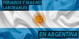 Feriados en Argentina: mira qué días son festivos y no laborables este 2022
