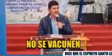Pastor evangélico obliga a creyentes no vacunarse, porque es un pedido que le encomendó el Espíritu Santo