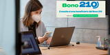 Bono 210, consulta cronograma y modalidad de pago en enero 2022