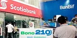 Bono 210: Conoce las fechas de pago para los trabajadores con cuentas en Scotiabank y Banbif