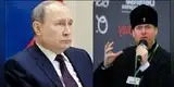 "Realmente es el anticristo de nuestro tiempos”: Obispo ucraniano jura sobre Vladimir Putin