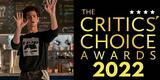 Critics Choice Awards 2022: Dónde ver la premiación y cuáles son las producciones nominadas