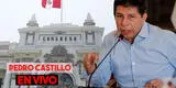 Pedro Castillo EN VIVO estará presente en el Congreso tras moción de vacancia