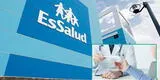 EsSalud solo validará certificados médicos particulares que sean presentados dentro de los 30 días
