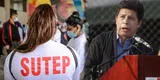 Pedro Castillo: Sutep pediría su renuncia por incumplimiento de promesas en campaña electoral