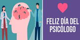 Las mejores frases y mensajes para dedicar por el Día del Psicólogo en Perú