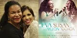 Eva Ayllón y Susan Ochoa cantarán juntas  en “Un solo corazón”